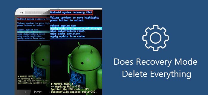 Does Recovery Mode Delete Everything