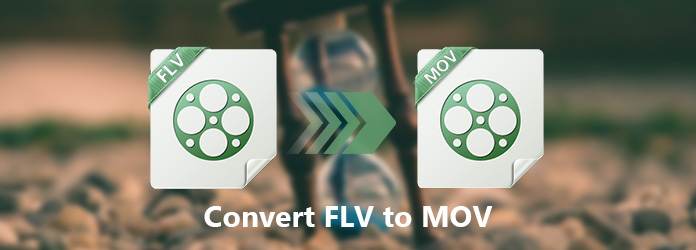 Convert FLV to MOV