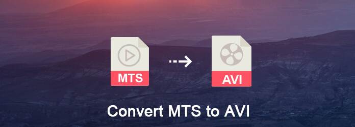 Convert MTS to AVI