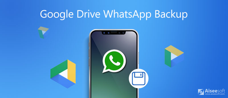 Google Drive WhatsApp Backup