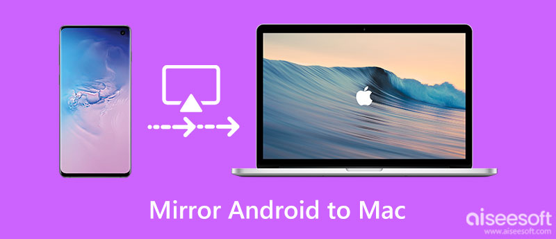 Mirror Android to Mac