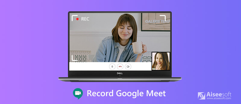 Record Google Meet