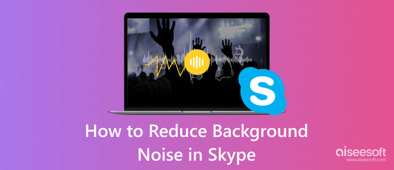 Reduce Background Noise in Skype