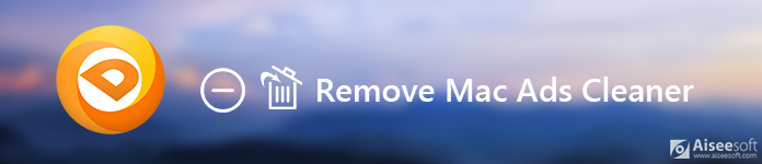 Remove Mac Ads Cleaner