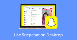 Use Snapchat on Desktop